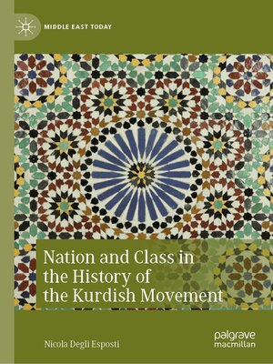 cover image of Nation and Class in the History of the Kurdish Movement